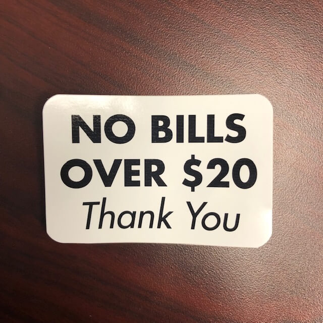 No Bills Over $20 White Sticker