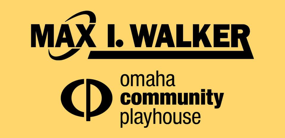 Max I. Walker + Omaha Community Playhouse